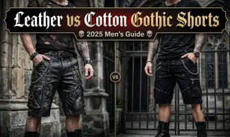 Leather vs Cotton Gothic Shorts: 2025 Men’s Guide